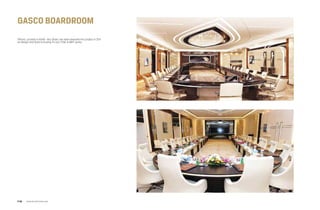 Offices, Located in ASAB - Abu Dhabi, we were awarded this project in 2011
as Design and Build including Fit-out, FF&E & MEP works.
Gasco boardroom
www.arcointeriors.comP 32
 