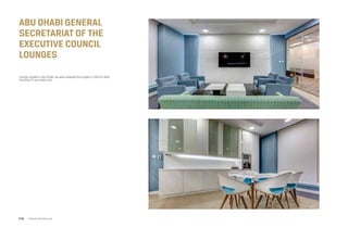 Abu dhabi General
secretariat of the
executive council
lounges
Lounge, located in Abu Dhabi, we were awarded this project in 2014 for Build
including Fit-out works only.
www.arcointeriors.comP 72
 