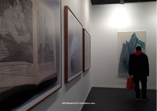 ARCOMadrid 2013 Exhibition view
 