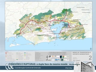 CONEXÕES E RUPTURAS: a dupla face da mesma moeda   Rita Montezuma
 