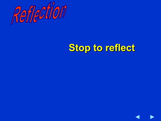 Reflection Stop to reflect 