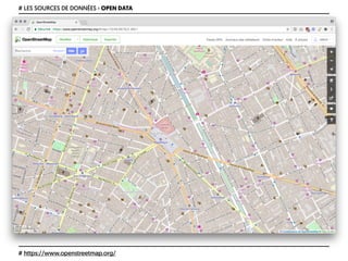 # LES SOURCES DE DONNÉES › OPEN DATA
# https://www.openstreetmap.org/
 