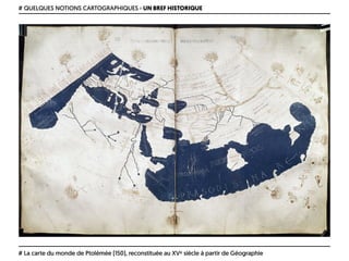 # QUELQUES NOTIONS CARTOGRAPHIQUES › UN BREF HISTORIQUE
# La carte du monde de Ptolémée (150), reconstituée au XVe siècle à partir de Géographie
 