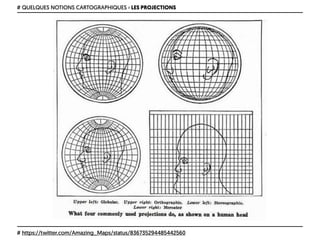 # QUELQUES NOTIONS CARTOGRAPHIQUES › LES PROJECTIONS
# https://twitter.com/Amazing_Maps/status/836735294485442560
 