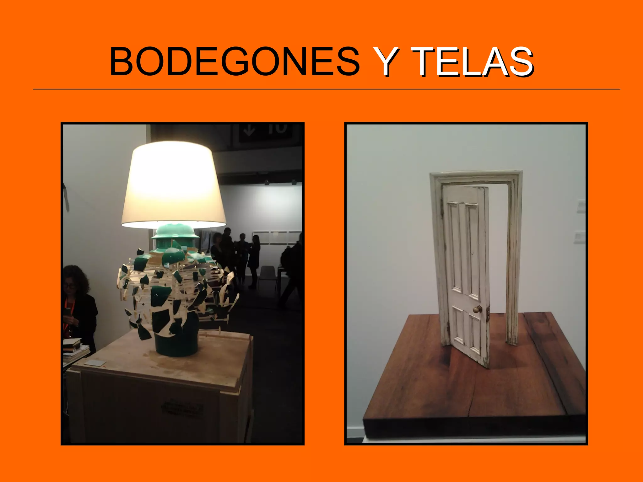 BODEGONES Y TELASY TELAS
 