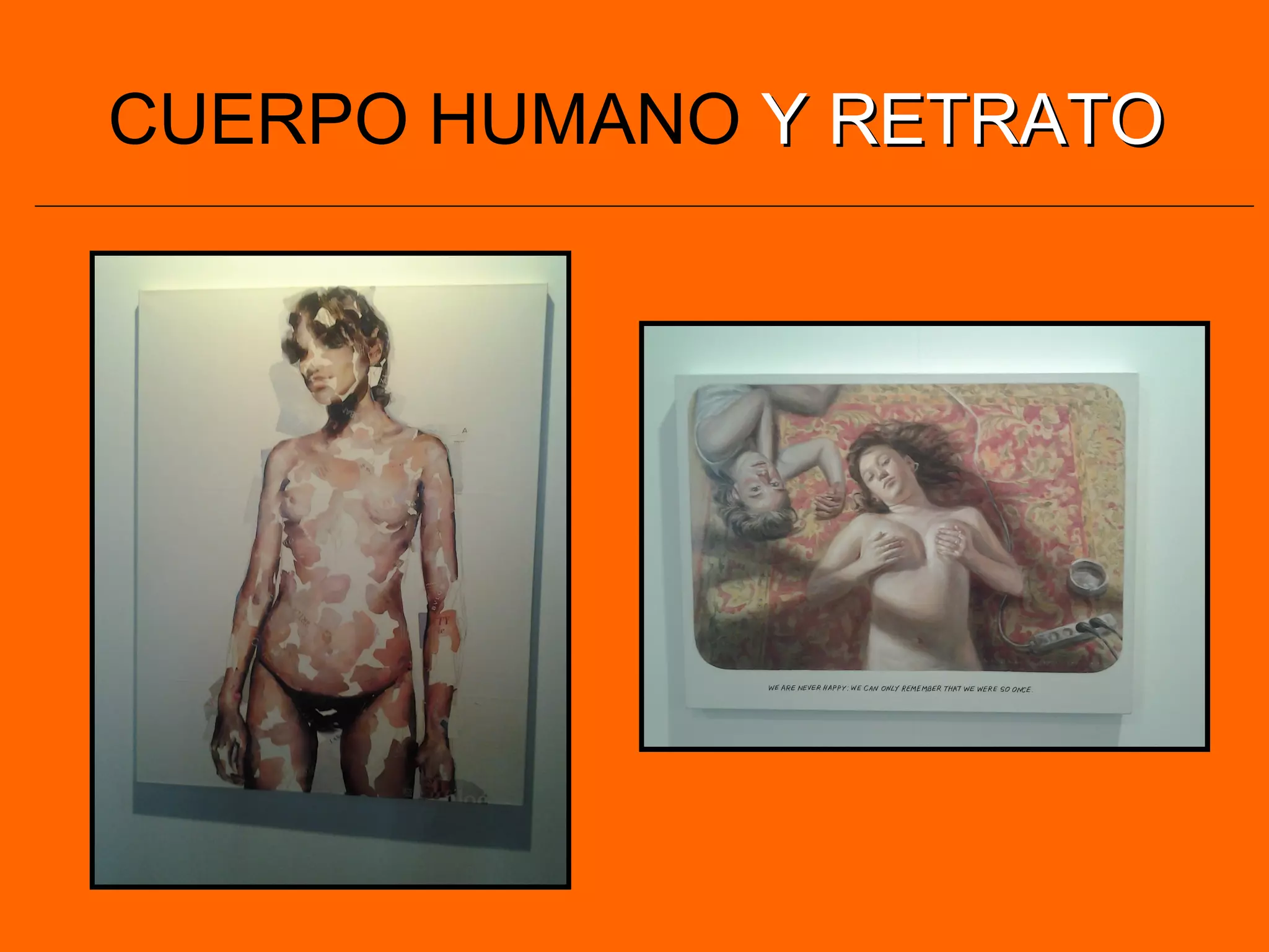 CUERPO HUMANO Y RETRATOY RETRATO
 