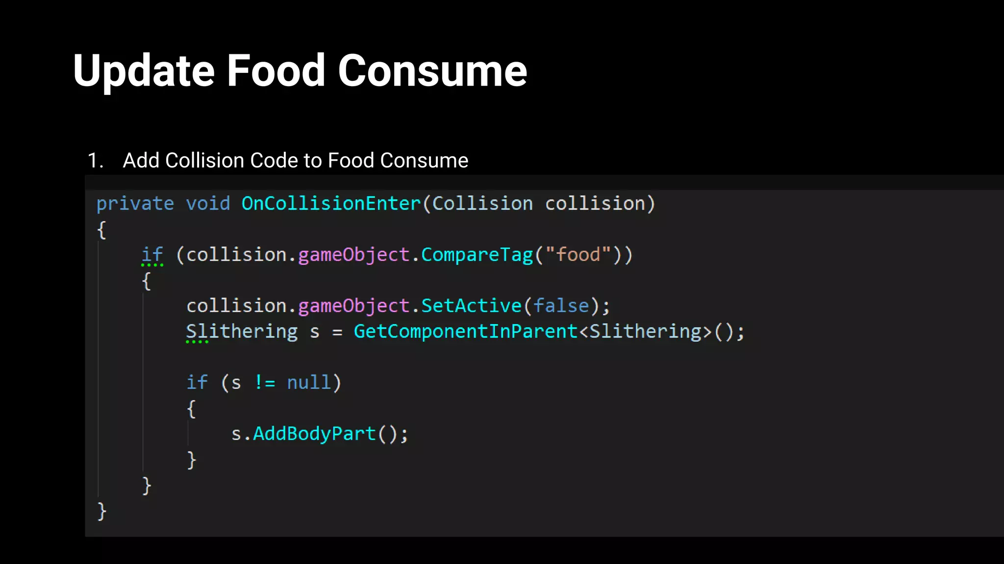 Update Food Consume
1. Add Collision Code to Food Consume
 