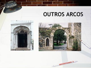 OUTROS ARCOS
 