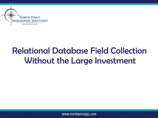 Relational Database Field Collection Without the Large Investment 