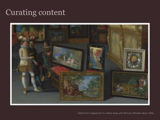 Curating contentDetail from Cognoscenti in a Room hung with Pictures (Flemish about 1620)