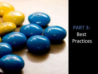 PART 3:  Best  Practices 