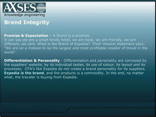 Knowledge engineering Brand Integrity Promise & Expectation  –  A Brand is a promise. It can say we are a small family hot...