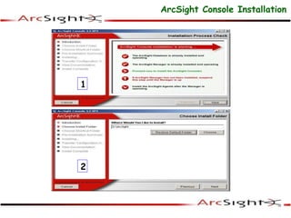 2
1
ArcSight Console Installation
 