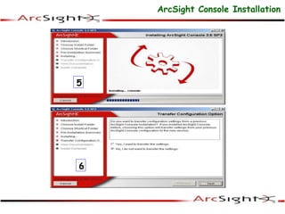 6
5
ArcSight Console Installation
 