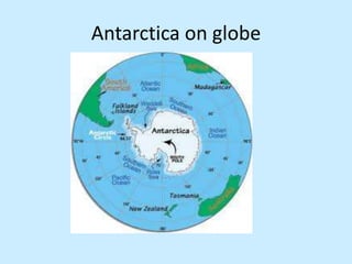 Antarctica on globe
 