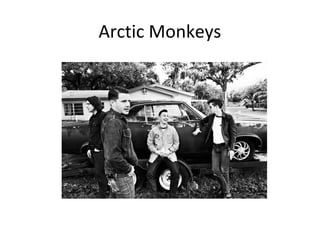 Arctic Monkeys

 
