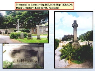 Memorial to Lieut Irving RN, HM Ship TERROR Dean Cemetary, Edinburgh, Scotland 