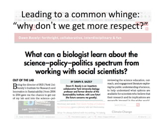 Leading	
  to	
  a	
  common	
  whinge:	
  
“why	
  don’t	
  we	
  get	
  more	
  respect?”	
  
 