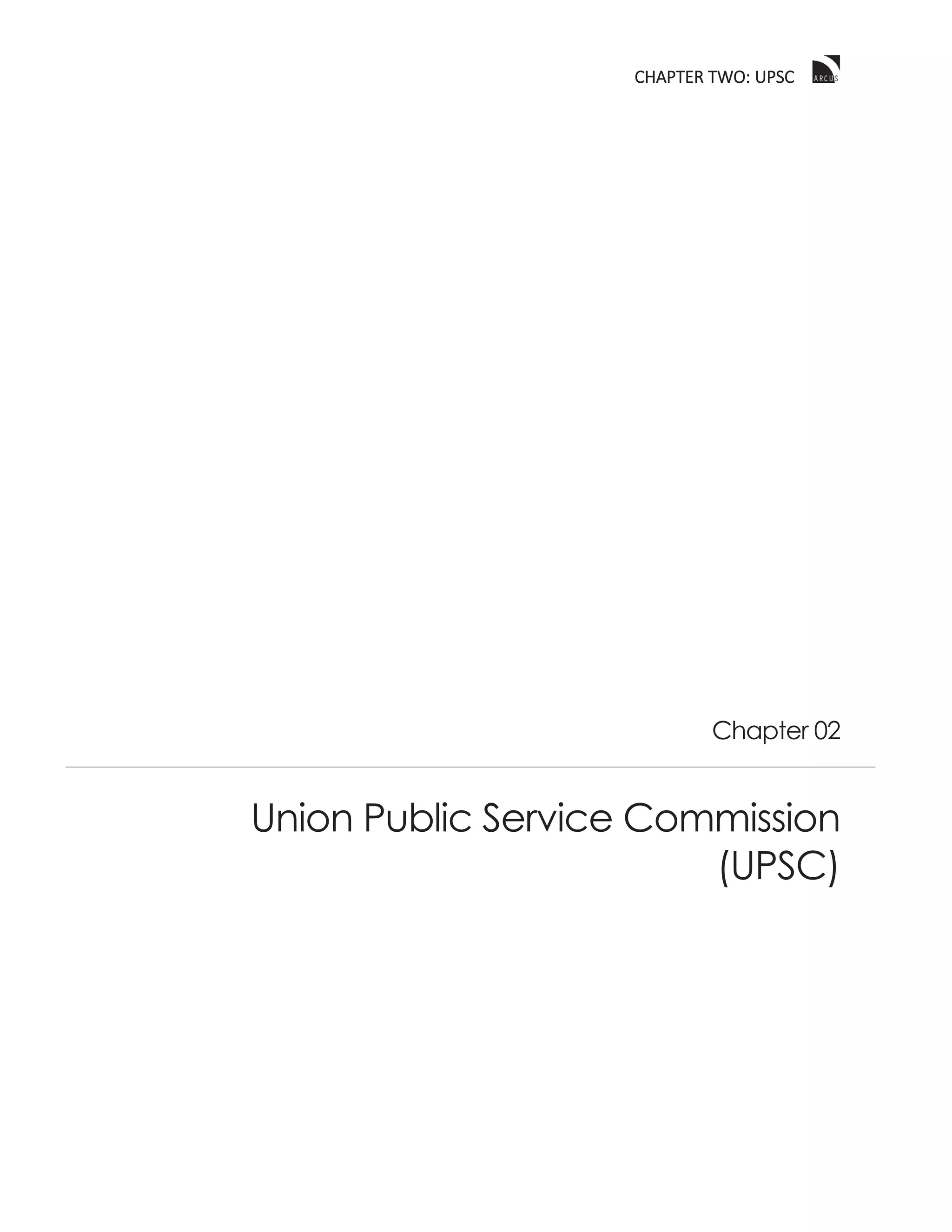 CCHAPTER TWO: UPSC
Chapter 02
Union Public Service Commission
(UPSC)
 
