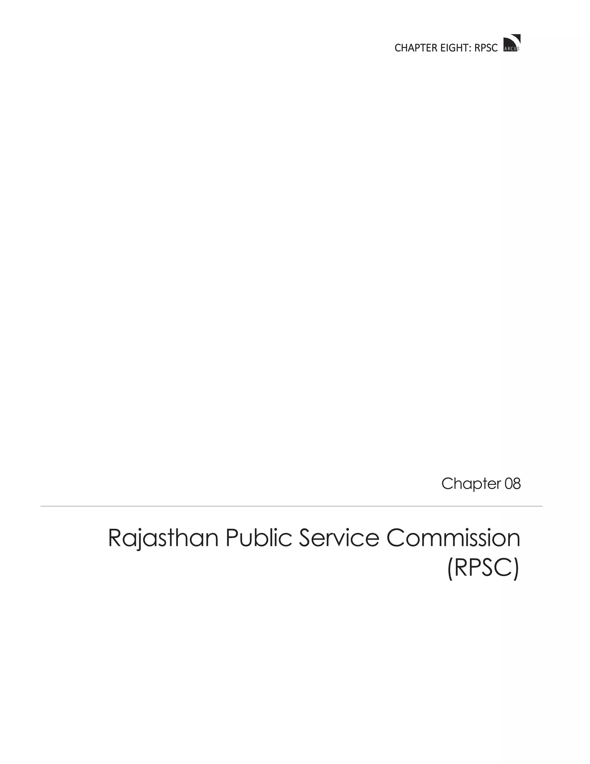 CCHAPTER EIGHT: RPSC
Chapter 08
Rajasthan Public Service Commission
(RPSC)
 