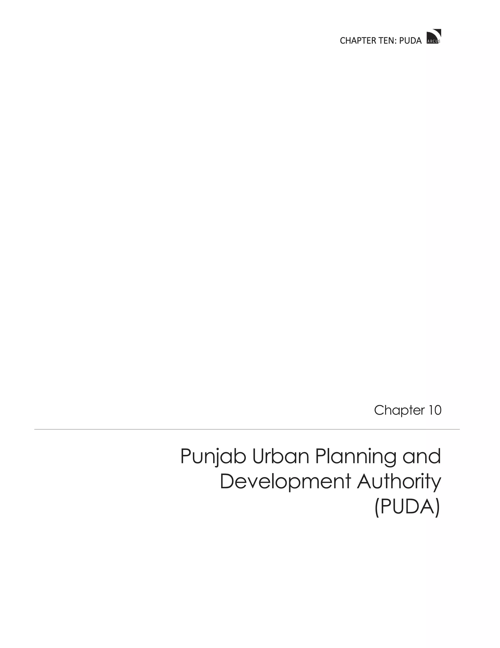CCHAPTER TEN: PUDA
Chapter 10
Punjab Urban Planning and
Development Authority
(PUDA)
 