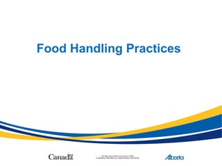 Food Handling Practices
 