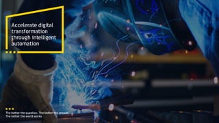 Ardberry Technology Engage 1
Accelerate digital
transformation
through intelligent
automation
 