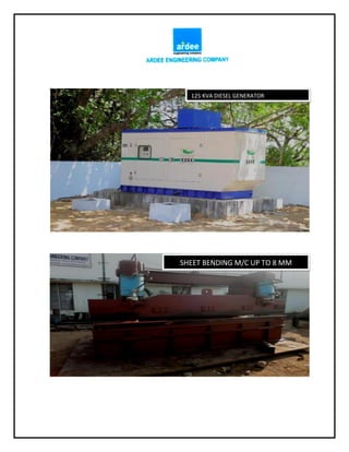 125 KVA DIESEL GENERATOR
SHEET BENDING M/C UP TO 8 MM
 