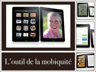 L’outil de la mobiquité
 