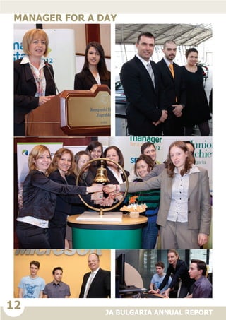 12
JA BULGARIA ANNUAL REPORT
manager for a day
 
