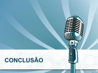 CONCLUSÃO
 