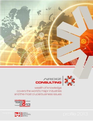 ARDIZ Consulting©2012 Intellectual property reserved. No part of this document may be reproduced mechanical or electronically
without the prior permission of ARDIZ Euroamerican Business Network.
 