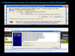 • El siguiente paso es hacer clic en ejecutar para que se instale el programa
 