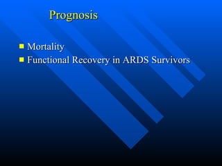 Prognosis Mortality  Functional Recovery in ARDS Survivors  
