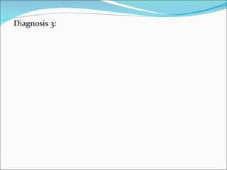 Diagnosis 3:  