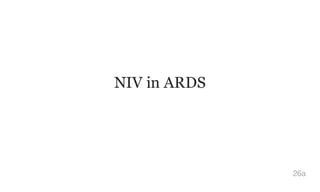 NIV in ARDS
26a
 
