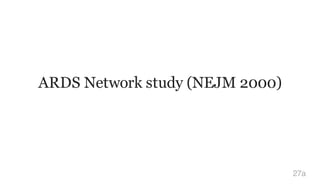 ARDS Network study (NEJM 2000)
27a
 