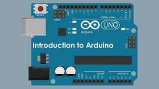 Introduction to Arduino
 