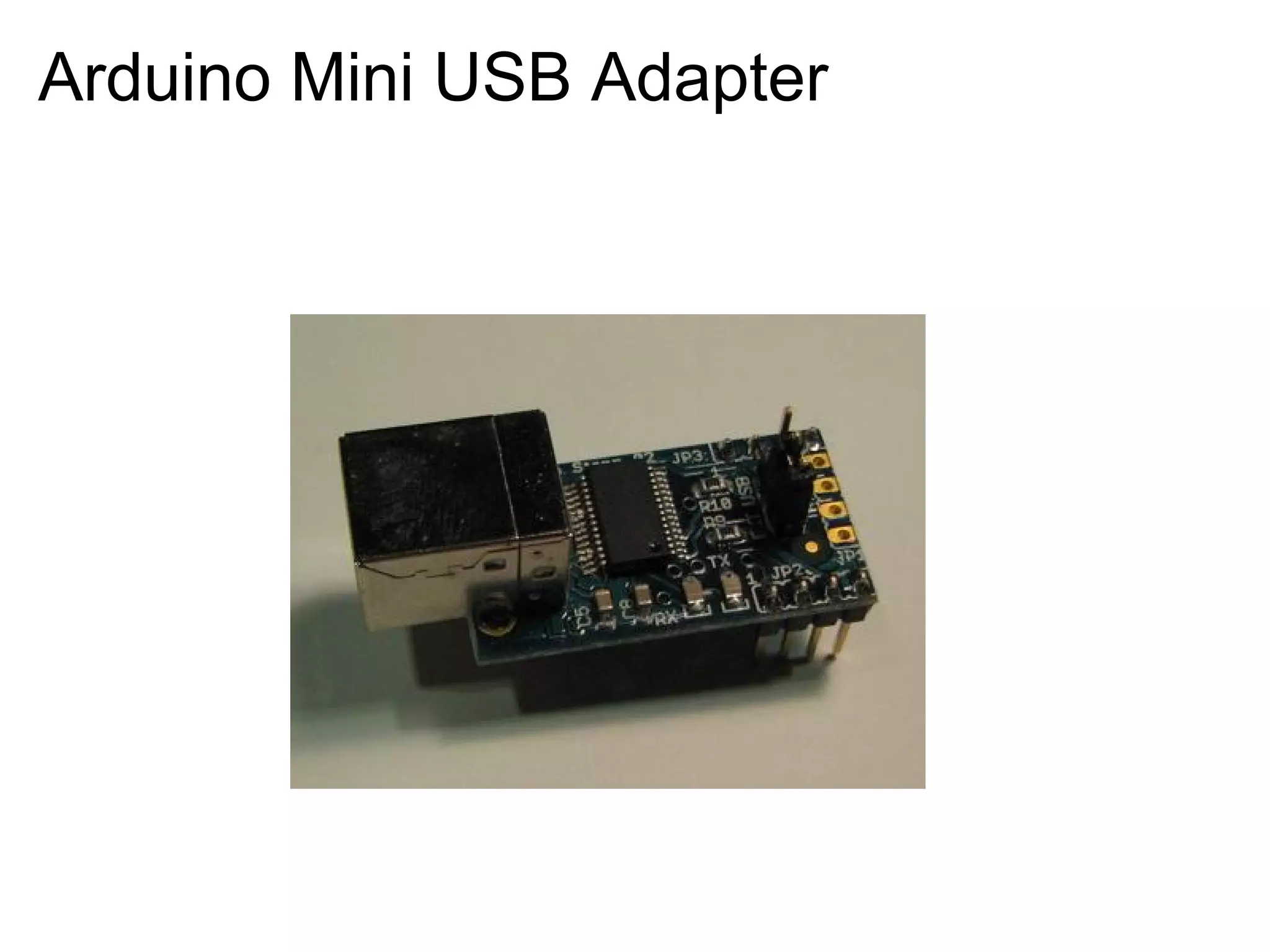 Arduino Mini USB Adapter 
 