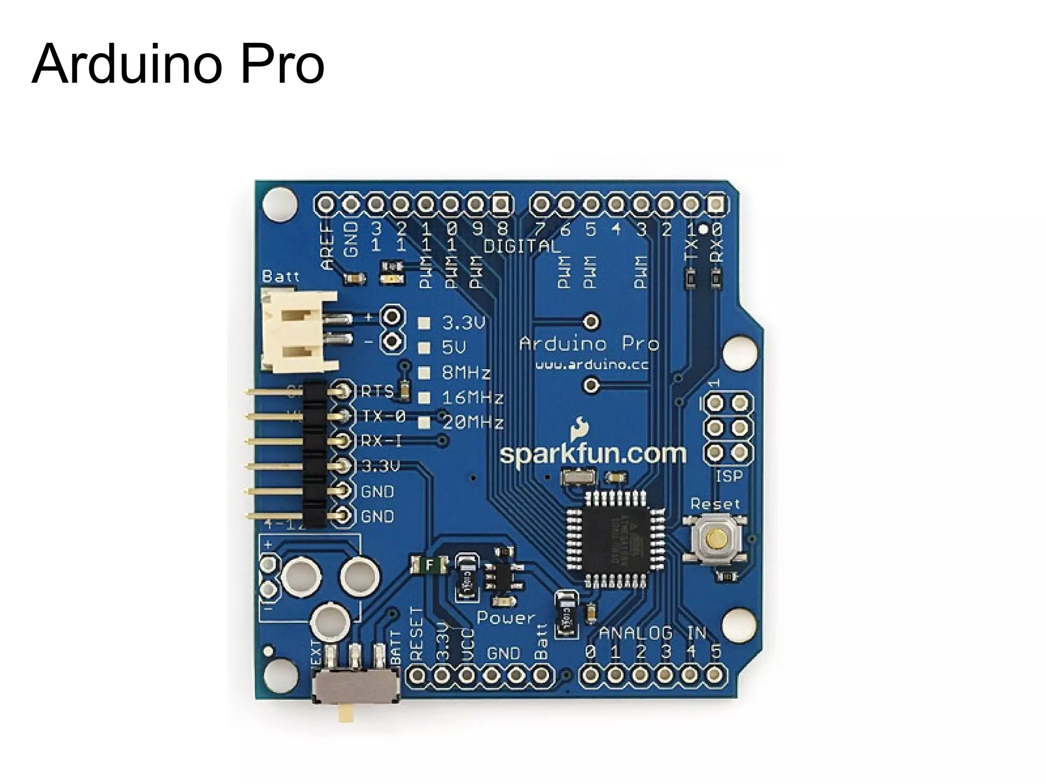 Arduino Pro 
 