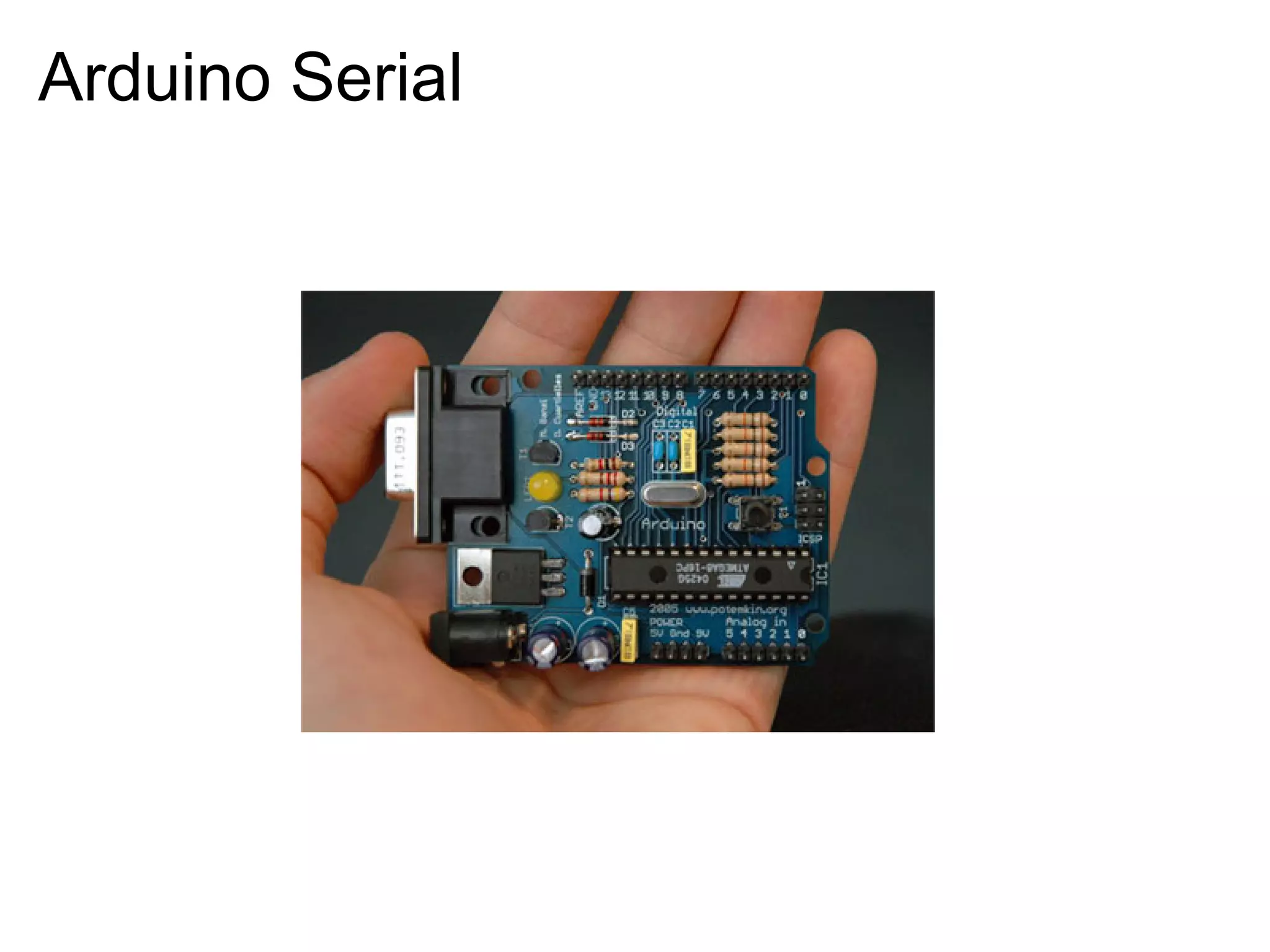 Arduino Serial 
 
