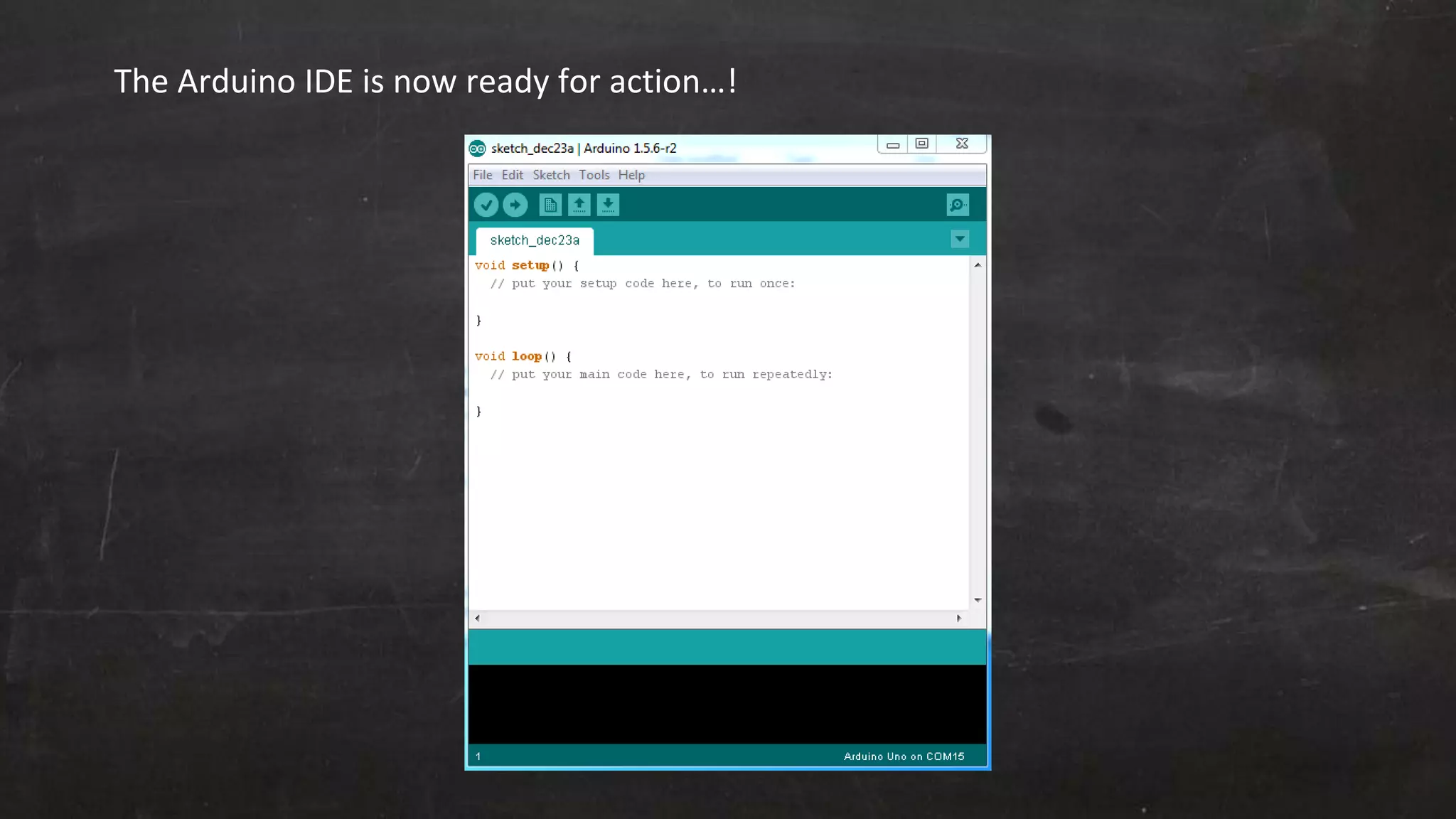 The Arduino IDE is now ready for action…!
 