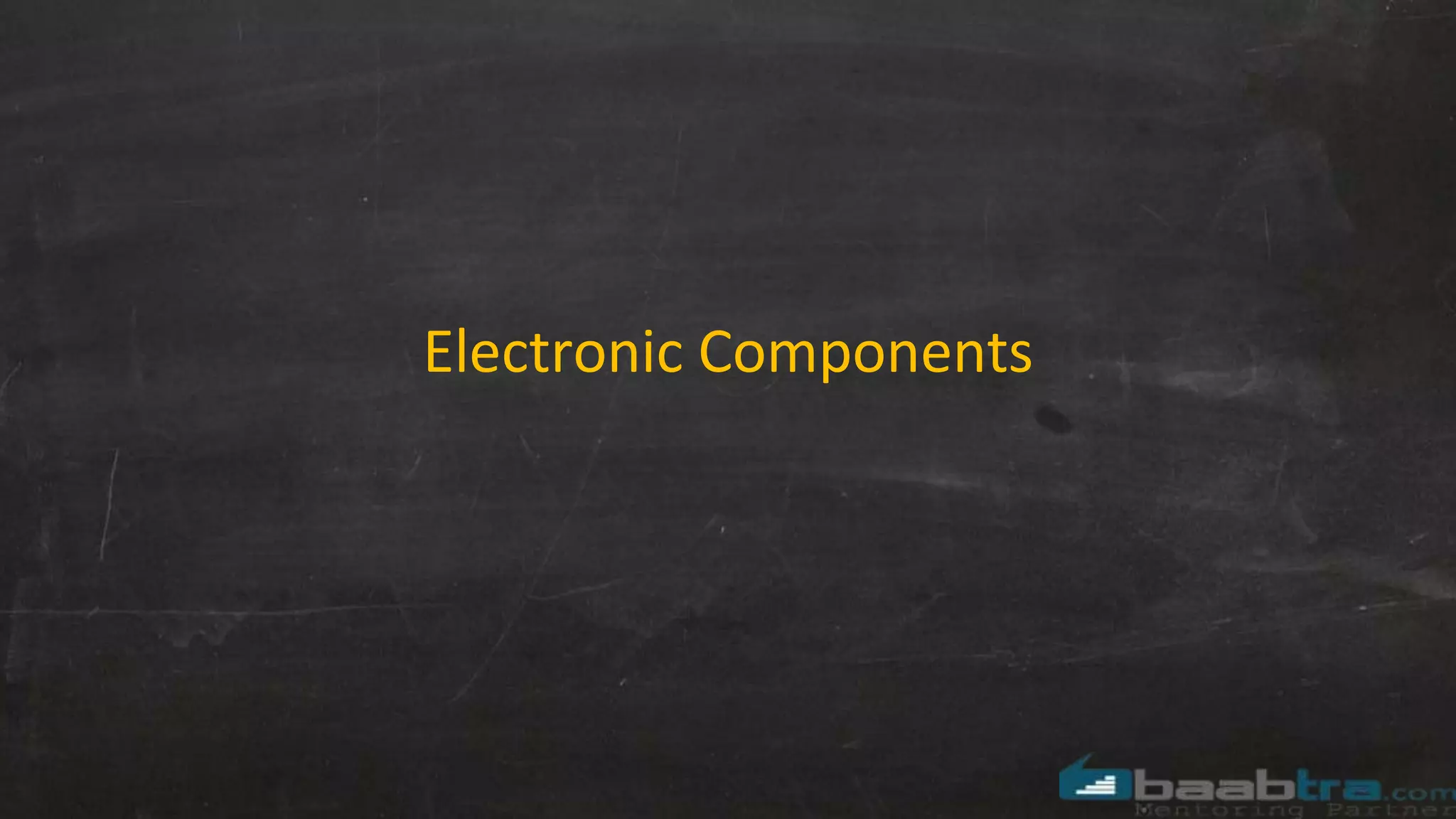 Electronic Components
 