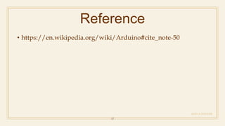 Reference
ADD A FOOTER
17
• https://en.wikipedia.org/wiki/Arduino#cite_note-50
 