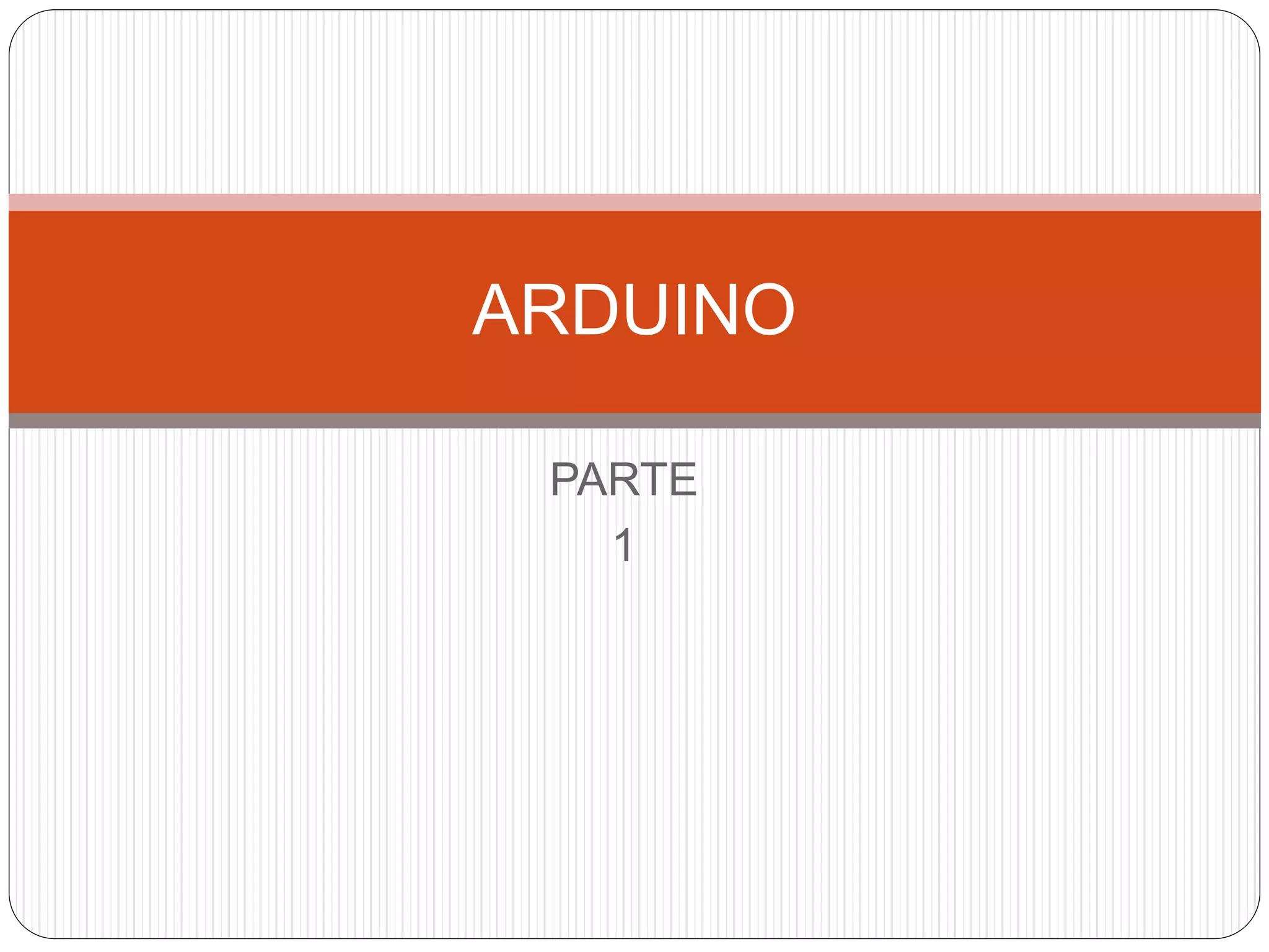 PARTE 1 ARDUINO 