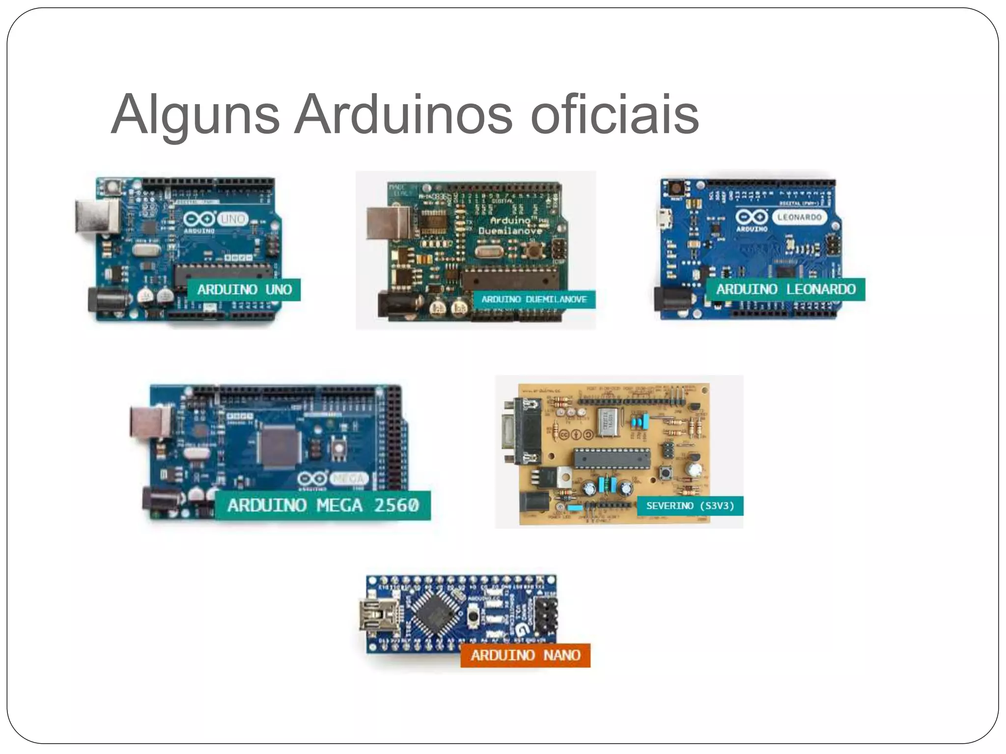 Alguns Arduinos oficiais 