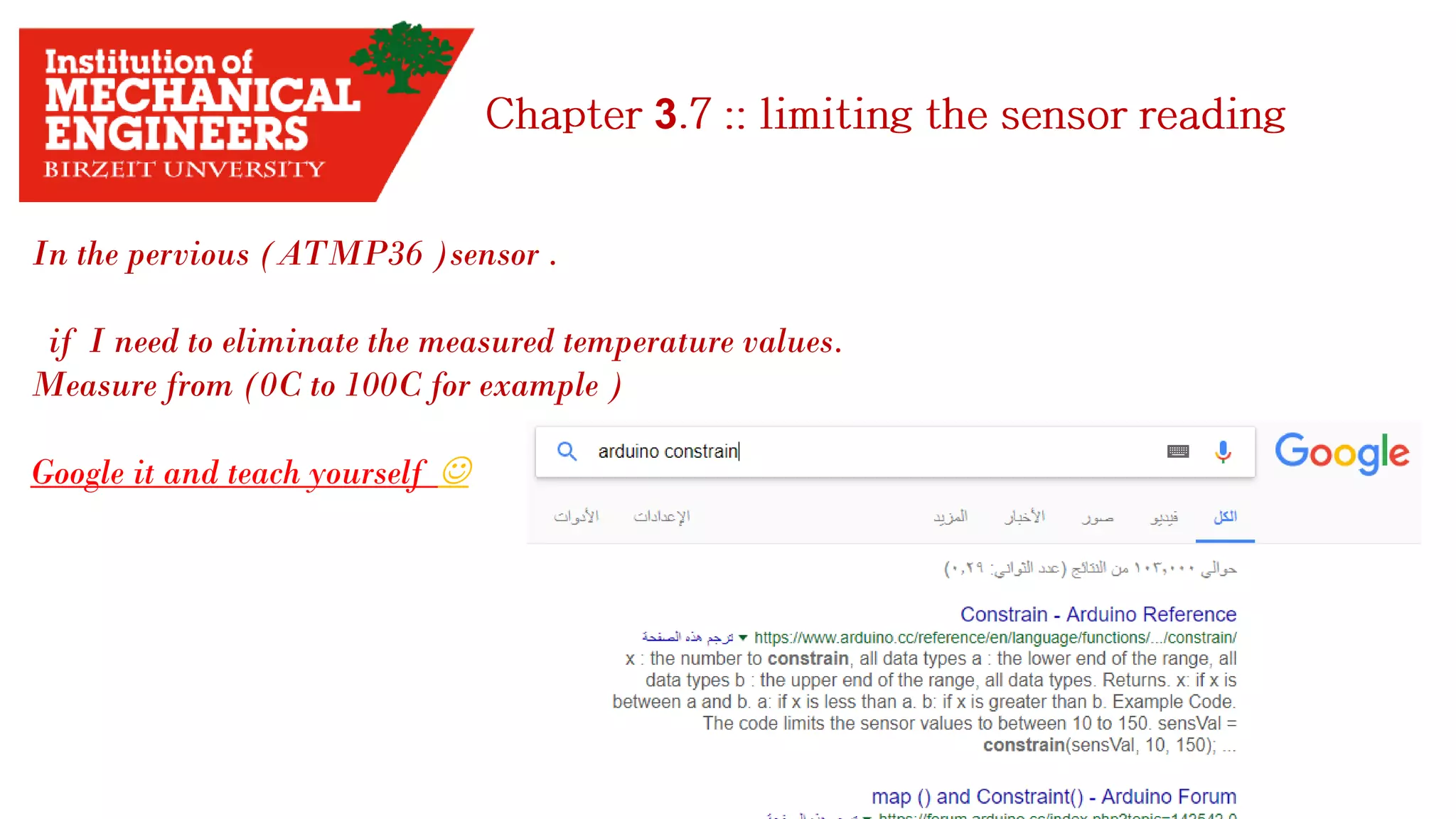 3 In the pervious (ATMP36 )sensor . if I need to eliminate the measured temperature values. Measure from (0C to 100C for example ) Google it and teach yourself ☺ 