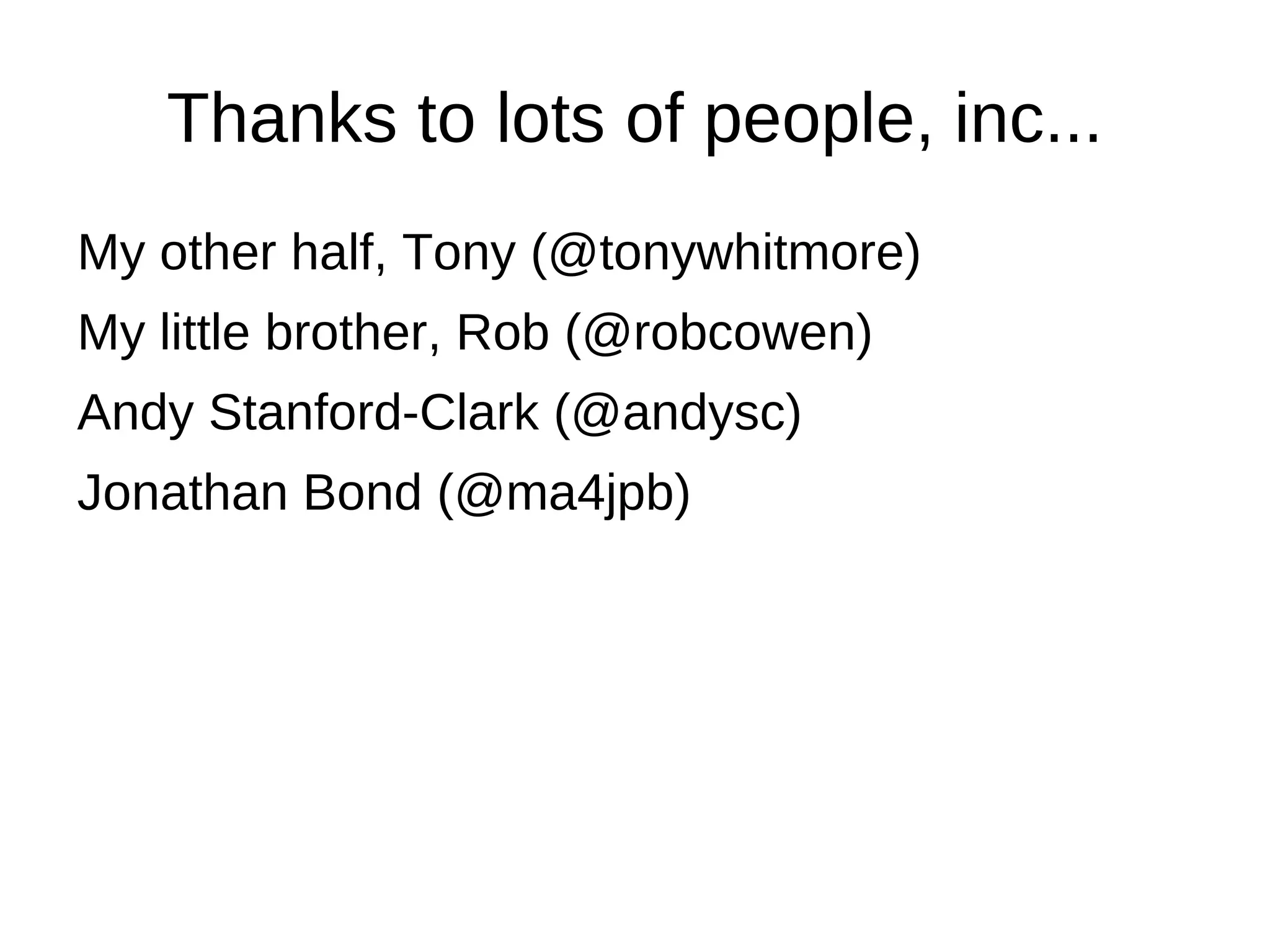 Thanks to lots of people, inc... My other half, Tony (@tonywhitmore) 