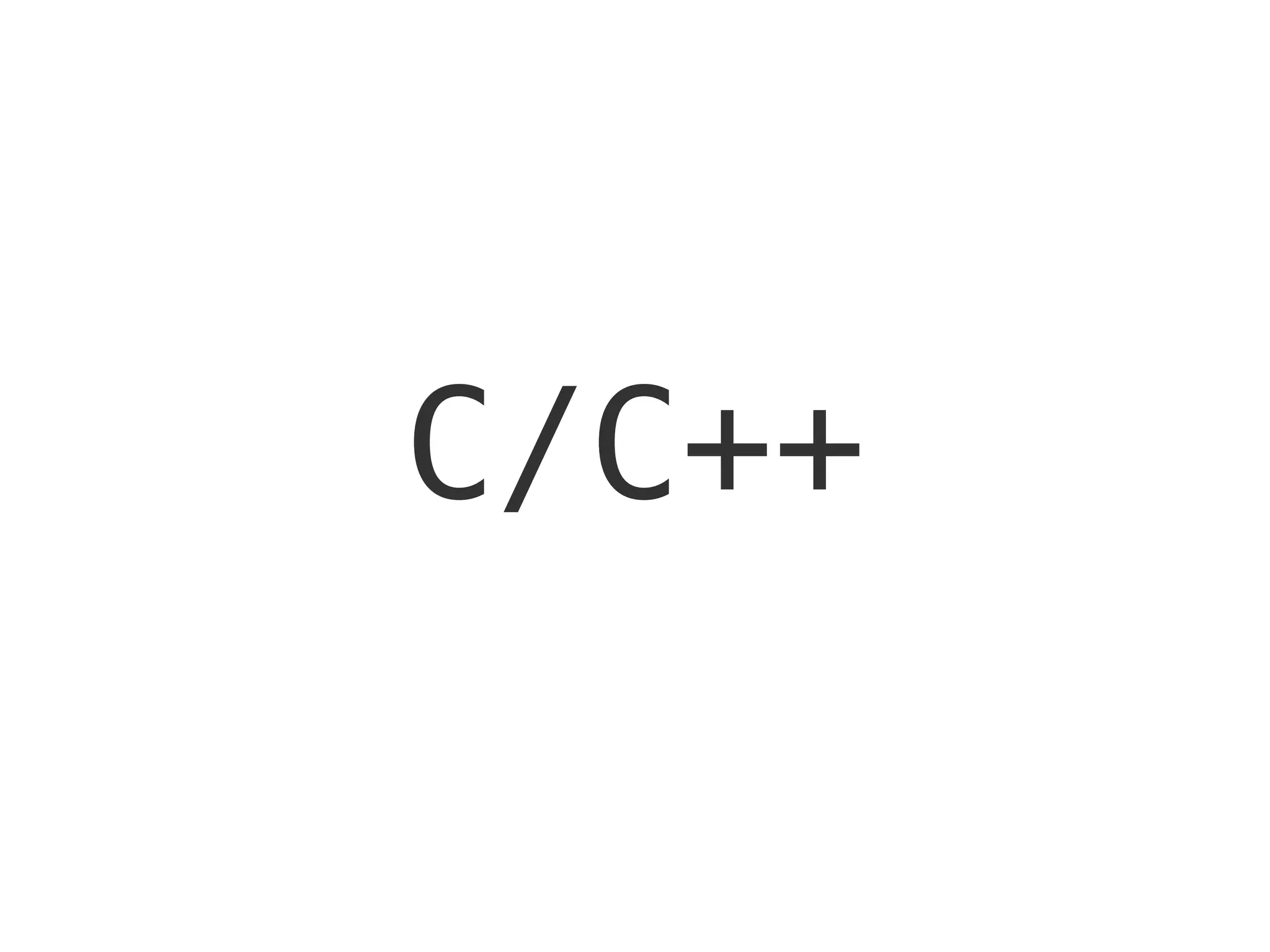 C/C++
 