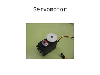 Servomotor
 